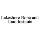 LAKESHORE BONE AND JOINT INSTITUTE