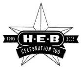 H-E-B 1905 2005 CELEBRATION 100