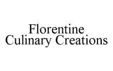 FLORENTINE CULINARY CREATIONS