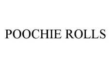 POOCHIE ROLLS