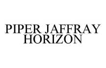 PIPER JAFFRAY HORIZON