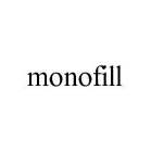 MONOFILL