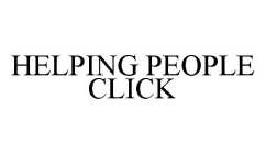 HELPING PEOPLE CLICK