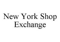 NEW YORK SHOP EXCHANGE