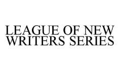 LEAGUE OF NEW WRITERS SERIES