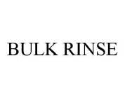 BULK RINSE