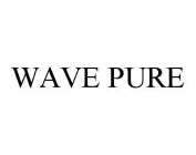 WAVE PURE