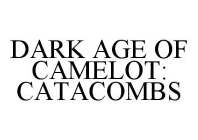 DARK AGE OF CAMELOT: CATACOMBS