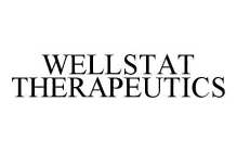 WELLSTAT THERAPEUTICS