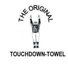 THE ORIGINAL TOUCHDOWN - TOWEL