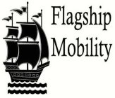 FLAGSHIP MOBILITY