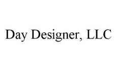 DAY DESIGNER, LLC