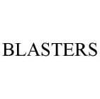 BLASTERS