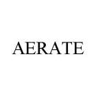 AERATE