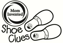 MOM INVENTED SHOE CLUES