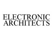 ELECTRONIC ARCHITECTS