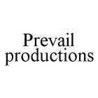 PREVAIL PRODUCTIONS