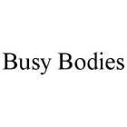 BUSY BODIES