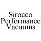 SIROCCO PERFORMANCE VACUUMS