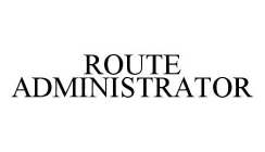 ROUTE ADMINISTRATOR