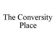 THE CONVERSITY PLACE