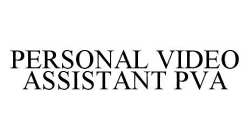 PERSONAL VIDEO ASSISTANT PVA