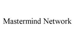 MASTERMIND NETWORK