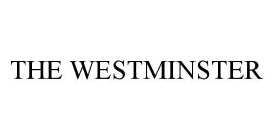 THE WESTMINSTER