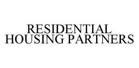 RESIDENTIAL HOUSING PARTNERS