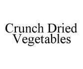 CRUNCH DRIED VEGETABLES