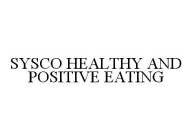 SYSCO HEALTHY AND POSITIVE EATING