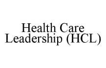 HEALTH CARE LEADERSHIP (HCL)