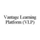 VANTAGE LEARNING PLATFORM (VLP)