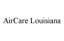 AIRCARE LOUISIANA