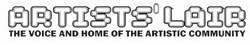 ARTISTS' LAIR THE VOICE AND HOME OF THE ARTISTIC COMMUNITY