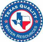TEXAS QUALITY WATER RESOURCES