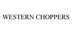 WESTERN CHOPPERS