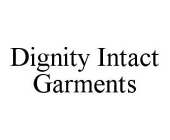 DIGNITY INTACT GARMENTS