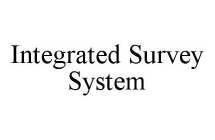 INTEGRATED SURVEY SYSTEM