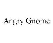 ANGRY GNOME