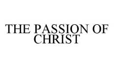 THE PASSION OF CHRIST