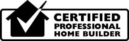 CERTIFIED PROFESSIONAL HOME BUILDER