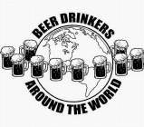 BEER DRINKERS AROUND THE WORLD