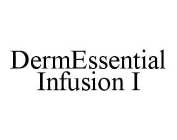 DERMESSENTIAL INFUSION I