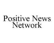 POSITIVE NEWS NETWORK