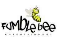 FUMBLE BEE ENTERTAINMENT