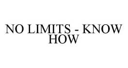 NO LIMITS - KNOW HOW