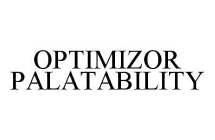 OPTIMIZOR PALATABILITY