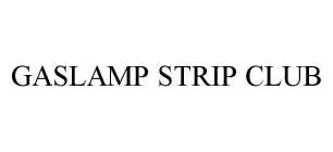 GASLAMP STRIP CLUB
