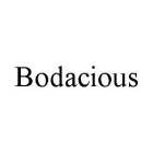 BODACIOUS